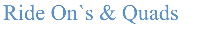 Ride On`s & Quads
